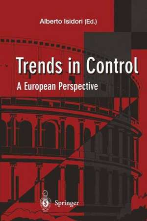 Trends in Control: A European Perspective de Alberto Isidori