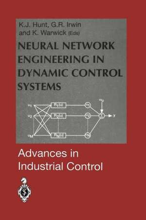 Neural Network Engineering in Dynamic Control Systems de Kenneth J. Hunt