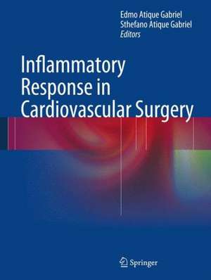 Inflammatory Response in Cardiovascular Surgery de Edmo Atique Gabriel