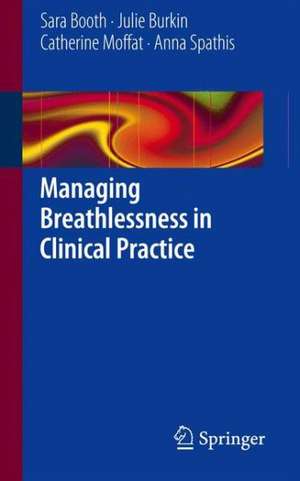 Managing Breathlessness in Clinical Practice de Sara Booth