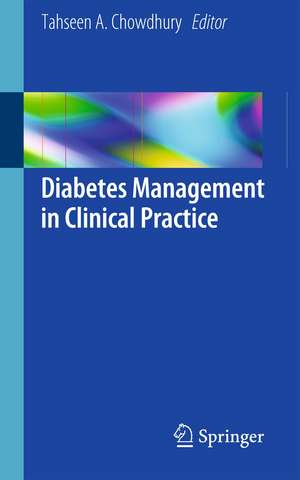 Diabetes Management in Clinical Practice de Tahseen A. Chowdhury