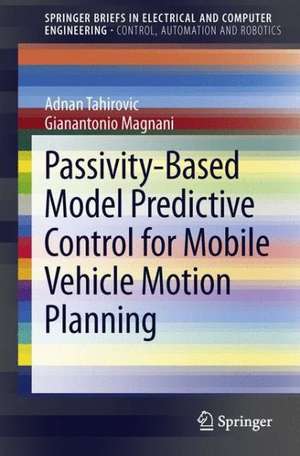 Passivity-Based Model Predictive Control for Mobile Vehicle Motion Planning de Adnan Tahirovic