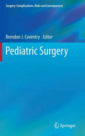 Pediatric Surgery de Brendon J. Coventry