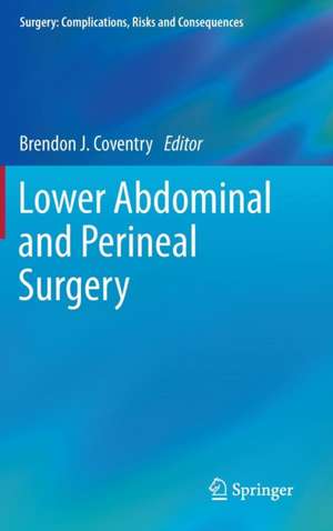 Lower Abdominal and Perineal Surgery de Brendon J. Coventry