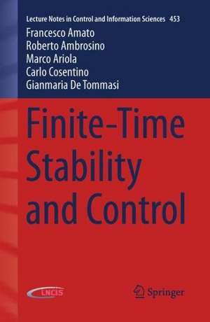 Finite-Time Stability and Control de Francesco Amato