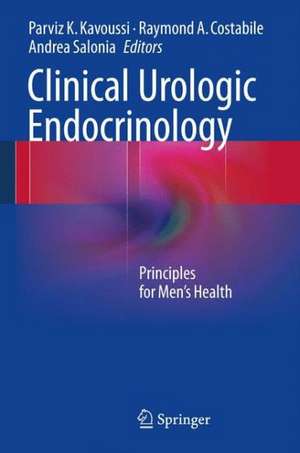 Clinical Urologic Endocrinology: Principles for Men’s Health de Parviz K. Kavoussi