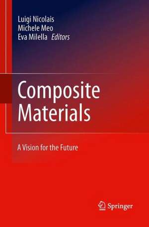 Composite Materials: A Vision for the Future de Luigi Nicolais