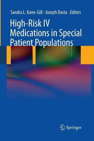 High-Risk IV Medications in Special Patient Populations de Sandra Kane-Gill