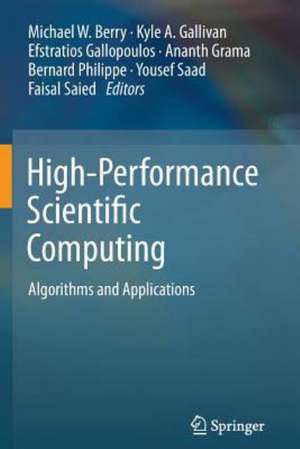 High-Performance Scientific Computing: Algorithms and Applications de Michael W. Berry