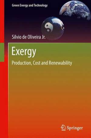 Exergy: Production, Cost and Renewability de Silvio de Oliveira Junior