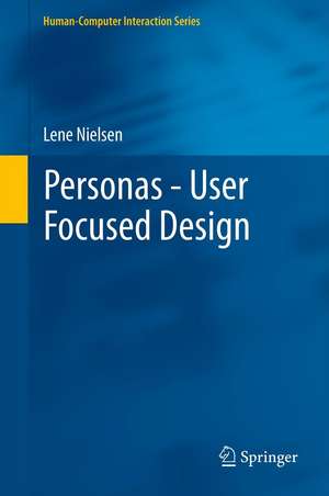 Personas - User Focused Design de Lene Nielsen