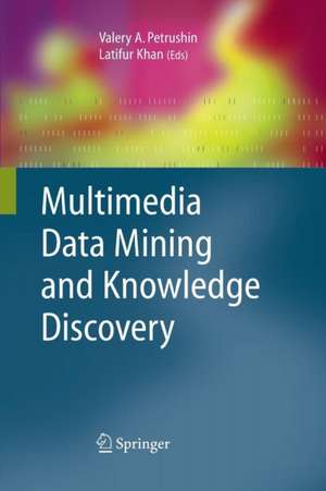 Multimedia Data Mining and Knowledge Discovery de Valery A. Petrushin