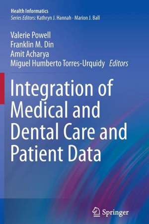 Integration of Medical and Dental Care and Patient Data de Valerie Powell