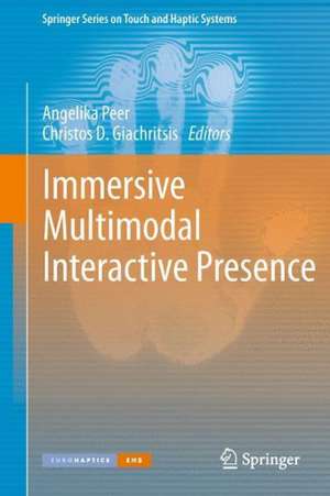 Immersive Multimodal Interactive Presence de Angelika Peer