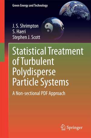 Statistical Treatment of Turbulent Polydisperse Particle Systems: A Non-sectional PDF Approach de J.S. Shrimpton