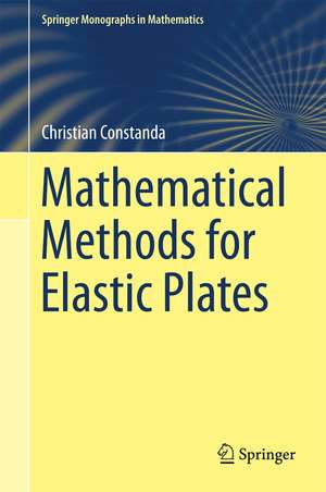 Mathematical Methods for Elastic Plates de Christian Constanda