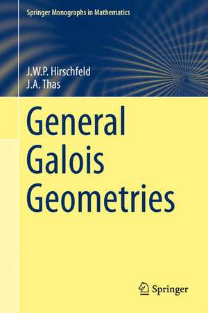 General Galois Geometries de James Hirschfeld