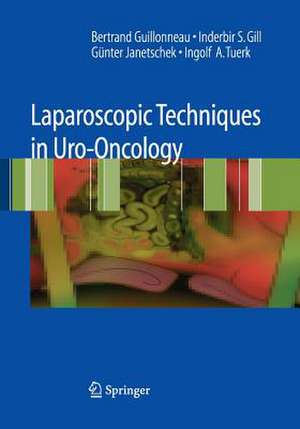 Laparoscopic Techniques in Uro-Oncology de Bertrand Guillonneau