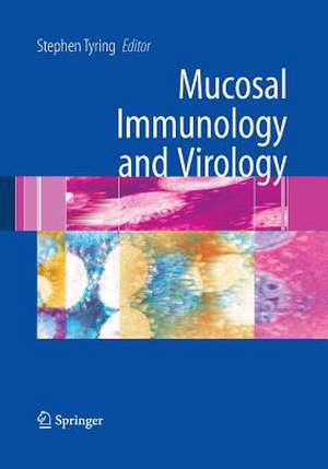 Mucosal Immunology and Virology de Stephen K. Tyring