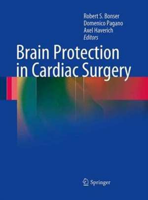 Brain Protection in Cardiac Surgery de Robert S. Bonser