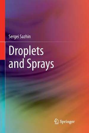 Droplets and Sprays de Sergei Sazhin