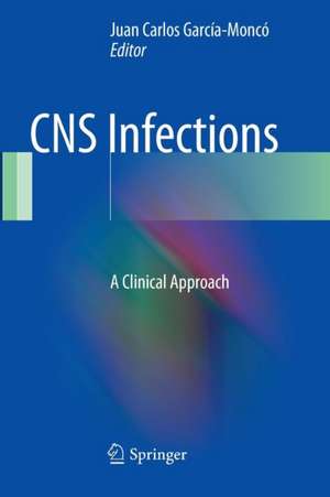 CNS Infections: A Clinical Approach de Juan Carlos García-Moncó