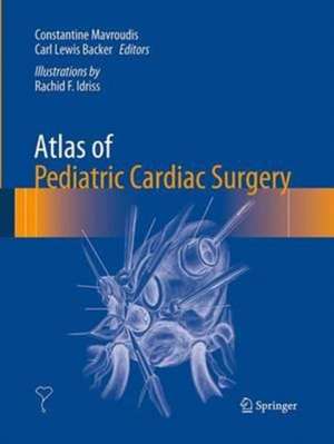 Atlas of Pediatric Cardiac Surgery de Constantine Mavroudis