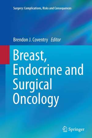 Breast, Endocrine and Surgical Oncology de Brendon J. Coventry