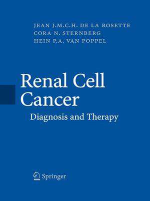 Renal Cell Cancer: Diagnosis and Therapy de Jean J. M. C. H. Rosette