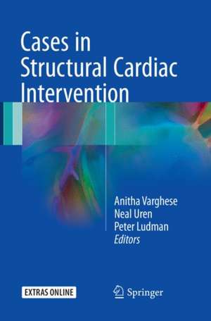 Cases in Structural Cardiac Intervention de Anitha Varghese