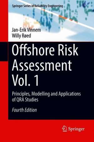 Offshore Risk Assessment Vol. 1: Principles, Modelling and Applications of QRA Studies de Jan-Erik Vinnem