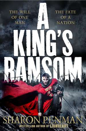 A King's Ransom de Sharon Penman