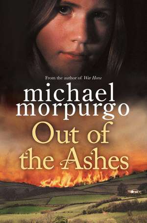 Out of the Ashes de Michael Morpurgo