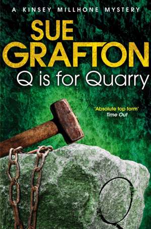 Q is for Quarry de Sue Grafton