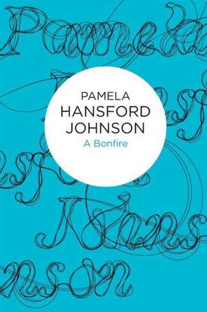 A Bonfire de Pamela Hansford Johnson