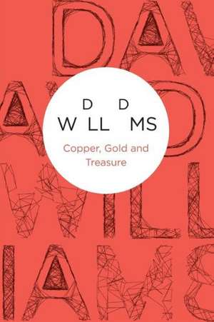 Copper, Gold and Treasure de David Williams