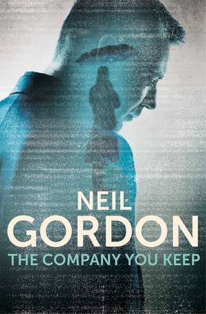 Gordon, N: The Company You Keep de Neil Gordon