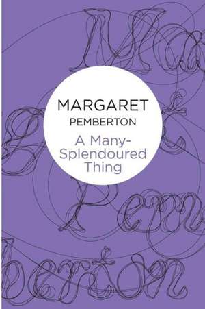 A Many-Splendoured Thing de Margaret Pemberton