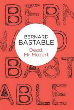 Dead, MR Mozart de Bernard Bastable