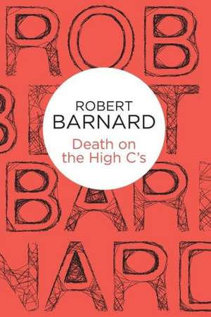 Death on the High C's: The Secret Ministry of AG. & Fish de Robert Barnard