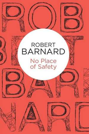 No Place of Safety de Robert Barnard