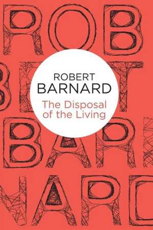 The Disposal of the Living de Robert Barnard