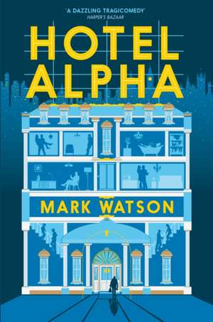 Hotel Alpha de Mark Watson