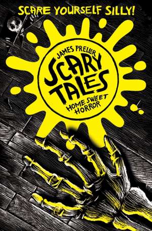 Home Sweet Horror (Scary Tales 1) de James Preller