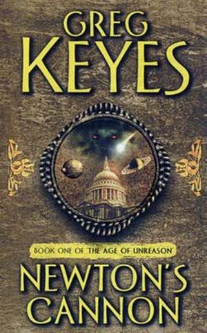 Newton's Cannon de Greg Keyes