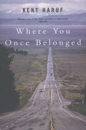 Where You Once Belonged de Kent Haruf