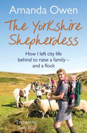 The Yorkshire Shepherdess de Amanda Owen