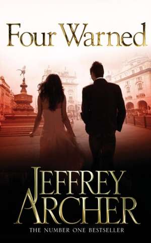 Archer, J: Four Warned de Jeffrey Archer