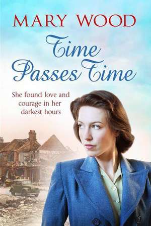 Time Passes Time de Mary Wood