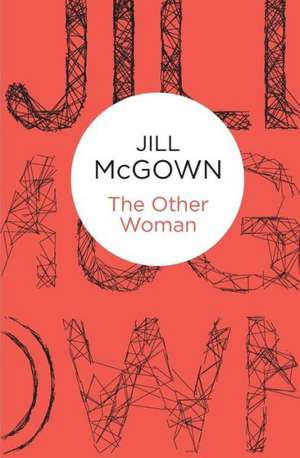 The Other Woman de JILL MCGOWN